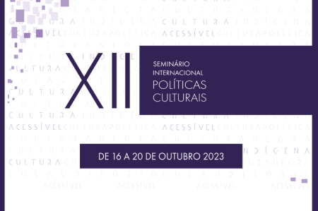 Seminário Internacional de Políticas Culturais será realizado até 20 de outubro no RJ