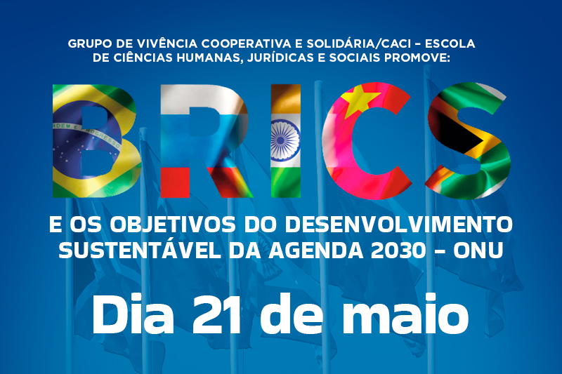 O Brics e os objetivos do desenvolvimento sustentável da Agenda 2030 da ONU