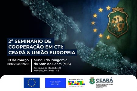 Fortaleza sedia encontro entre União Europeia e Ceará para parcerias em inovação e pesquisa