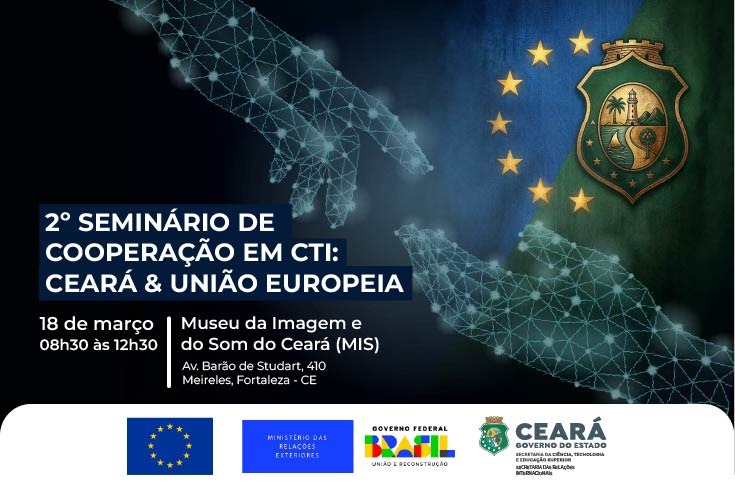 Fortaleza sedia encontro entre União Europeia e Ceará para parcerias em inovação e pesquisa