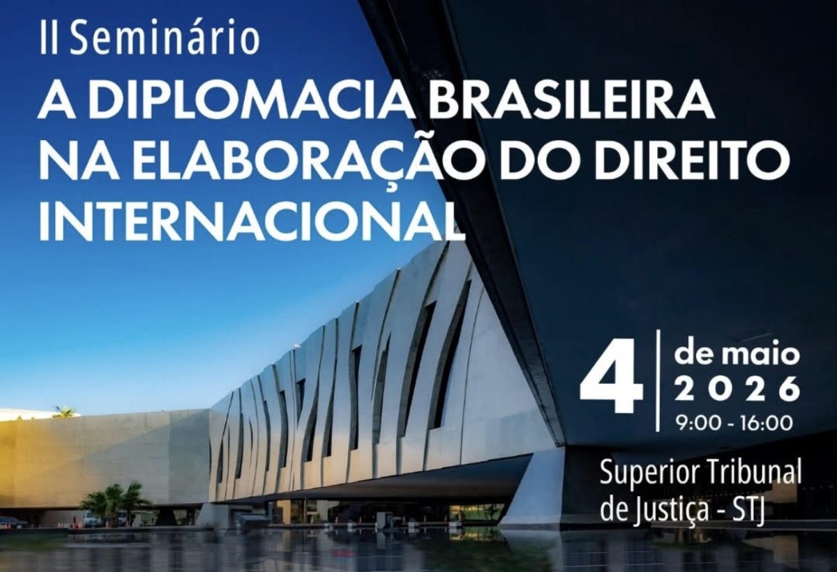 II Seminário “A Diplomacia Brasileira na Elaboração do Direito Internacional”