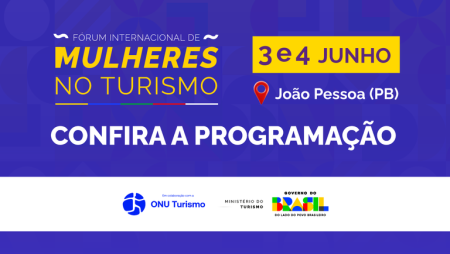 Ministério do Turismo divulga programação do Fórum Internacional de Mulheres no Turismo, em João Pessoa (PB)